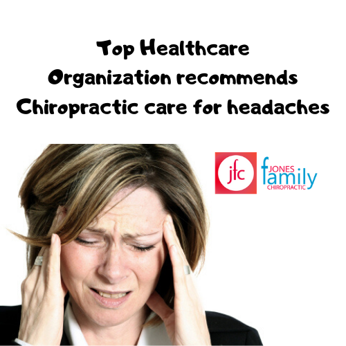 You are currently viewing Top Healthcare Organizations recommend Chiropractic care for headaches- Dr. Jason Jones
