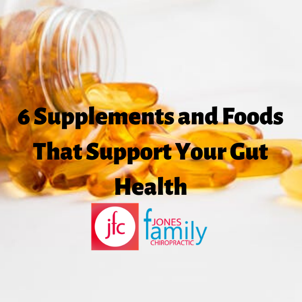 You are currently viewing 6 Supplement and Foods That Support Your Gut Health – Dr. Jason Jones Elizabeth City NC Chiropractor