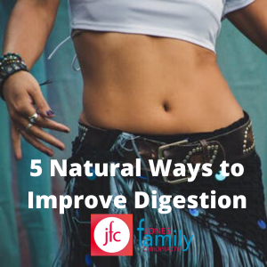 Read more about the article 5 Natural Ways to Improve Digestion – Dr. Jason Jones Elizabeth City NC Chiropractor