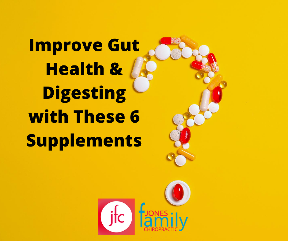You are currently viewing Improve Gut Health & Digesting with These 6 Supplements