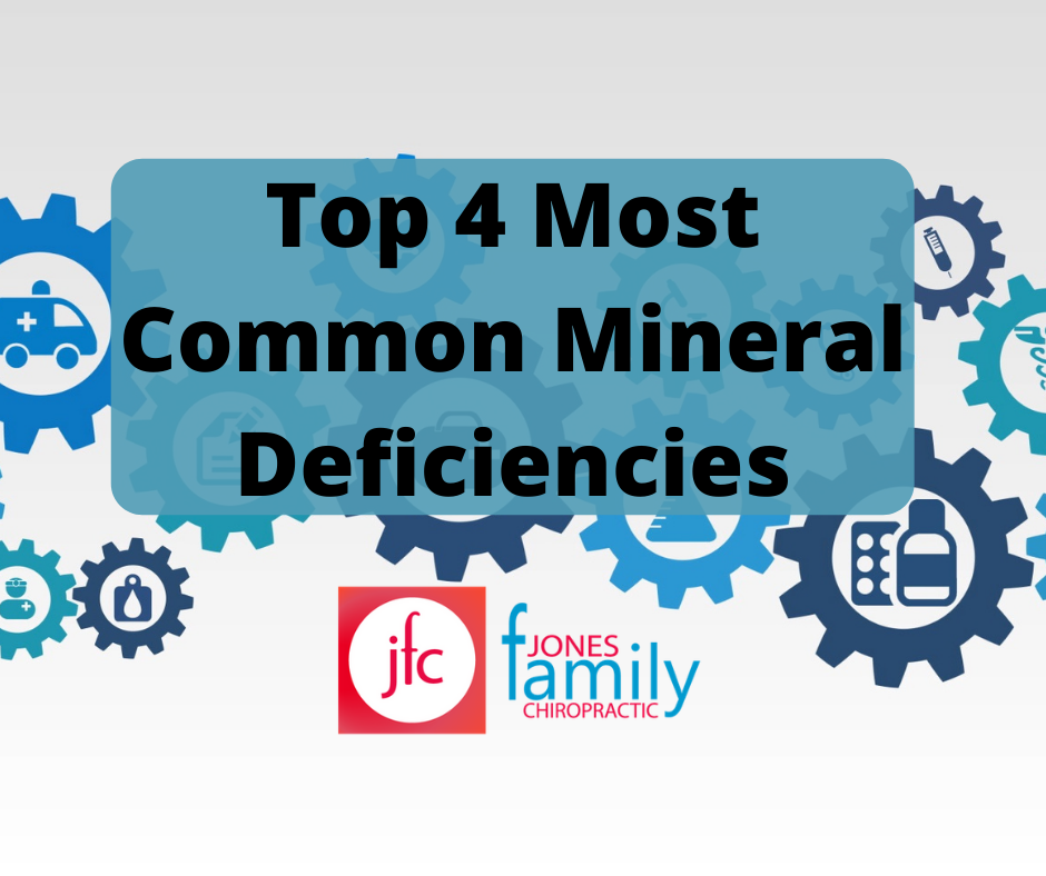 You are currently viewing Top 4 Most Common Mineral Deficiencies– Dr. Jason Jones Elizabeth City NC, Chiropractor