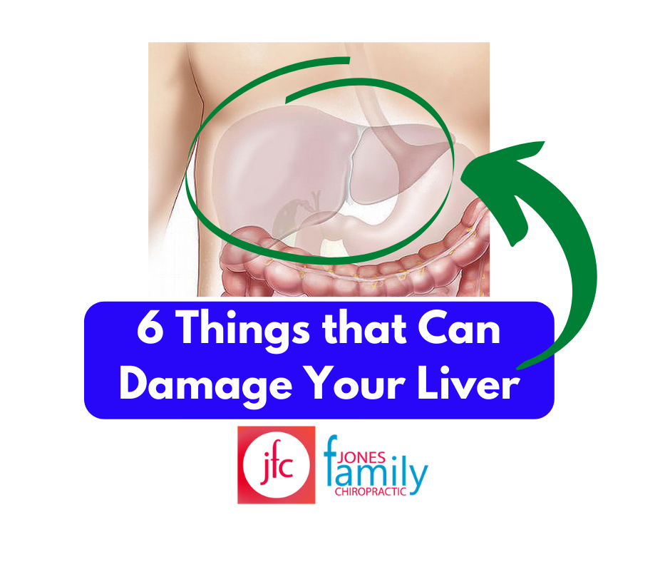 You are currently viewing 6 Things that damage your liver – Dr. Jason Jones Elizabeth City, NC Chiropractor