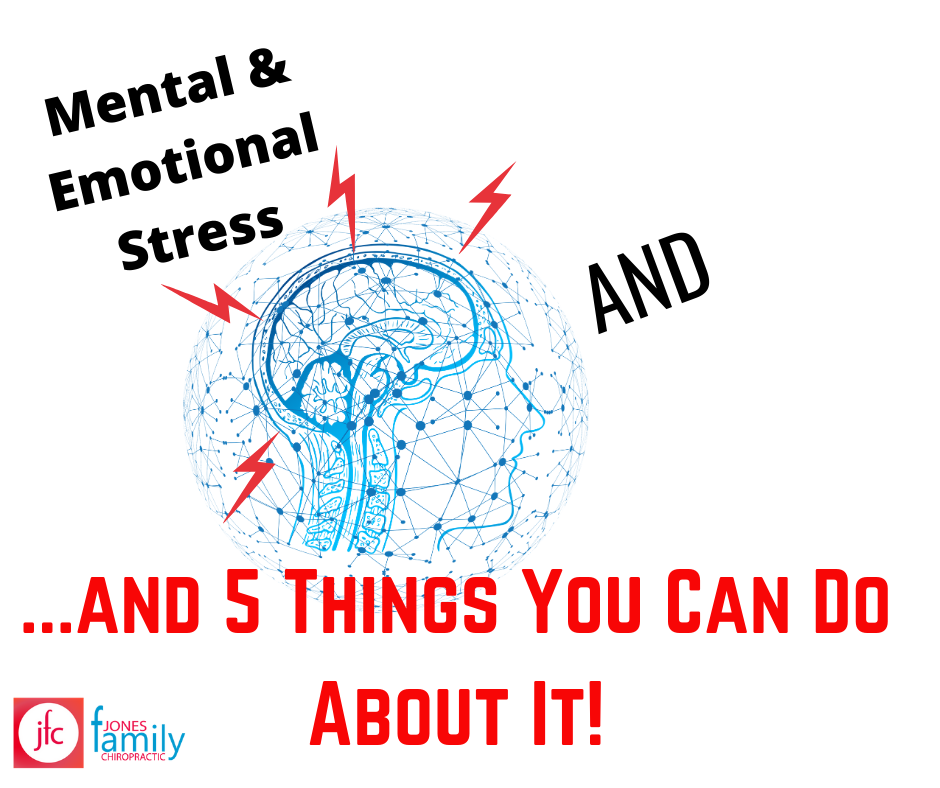 Read more about the article Mental & emotional stress + 5 Things You Can Do About It – Dr. Jason Jones Elizabeth City, NC, Chiropractor