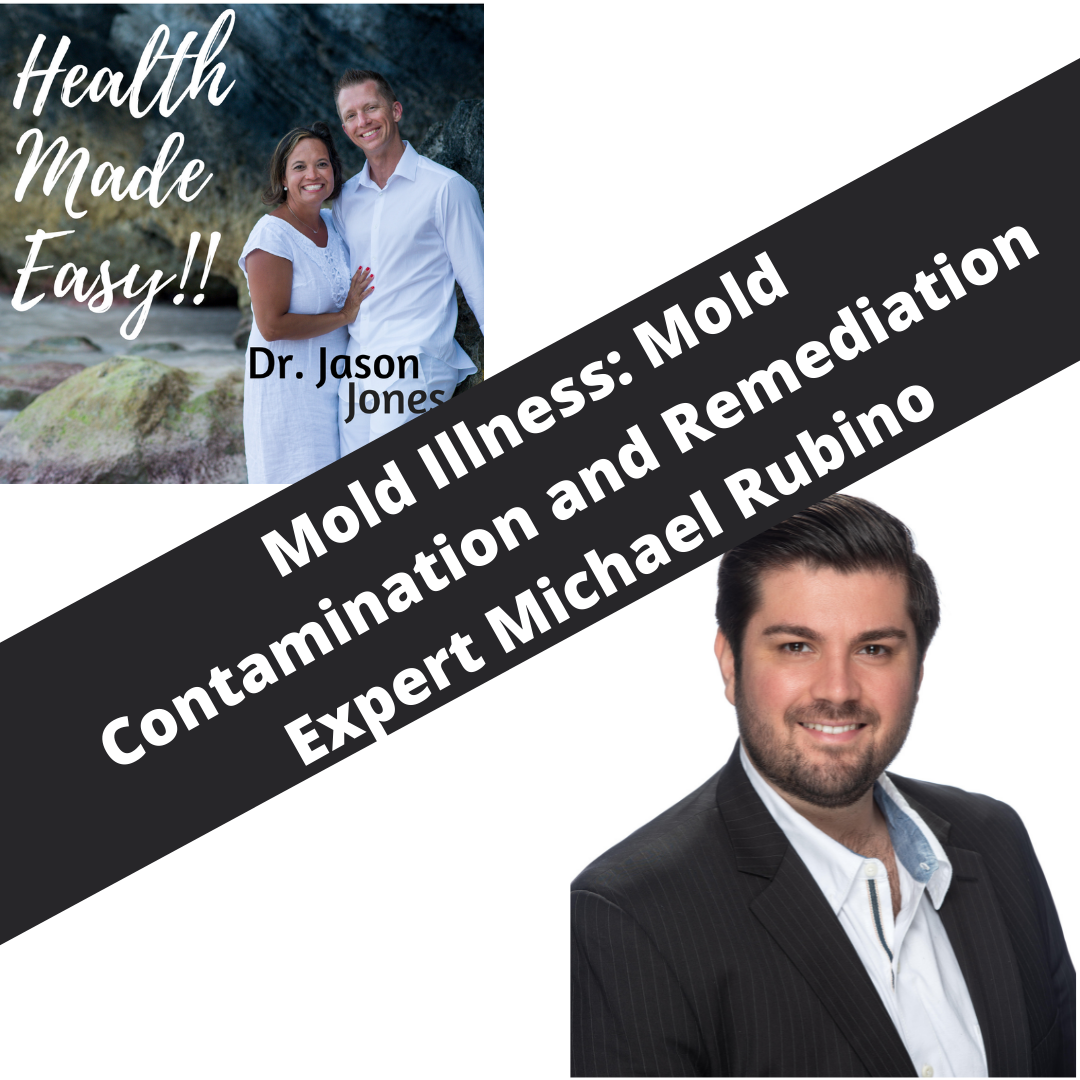 You are currently viewing Mold Illness: Mold Contamination and Remediation Expert Michael Rubino – Dr. Jason Jones Elizabeth City NC Chiropractor