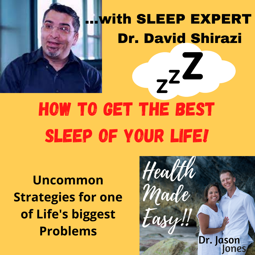 You are currently viewing How to Get the Best Sleep of Your Life with Dr. David Shirazi – Health Made Easy Podcast
