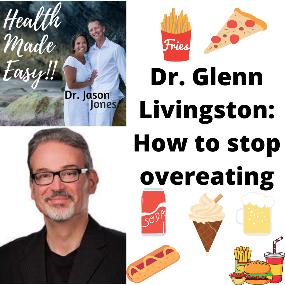 You are currently viewing Dr. Glenn Livingston: How to stop overeating
