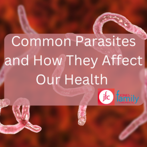 Read more about the article Parasites: Common Parasites and How They Affect Our Health – Dr. Jason Jones Elizabeth City NC, Chiropractor