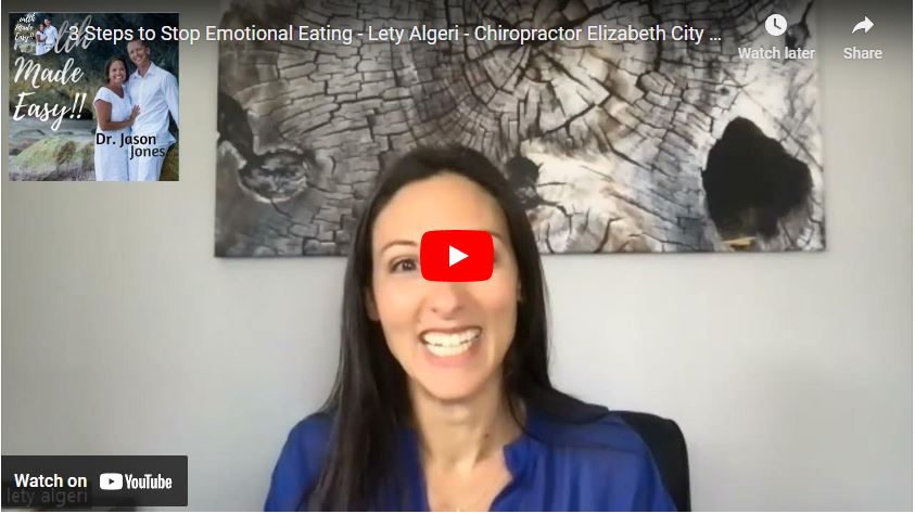 Read more about the article 3 Steps to Stop Emotional Eating – Lety Algeri – Dr. Jason Jones Elizabeth City NC Chiropractor
