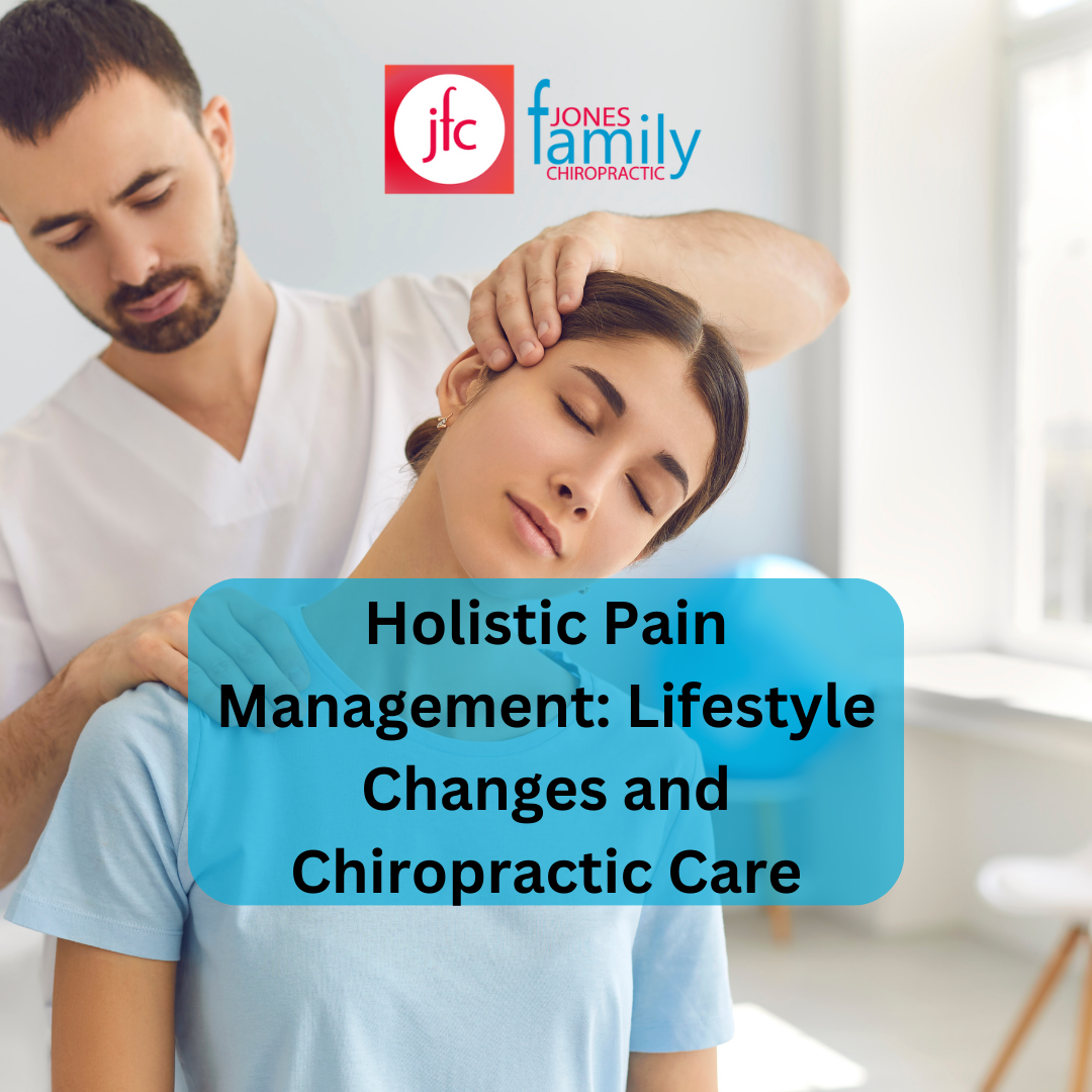 You are currently viewing <strong>Holistic Pain Management: Lifestyle Changes and Chiropractic Care – Dr. Jason Jones Elizabeth City NC, Chiropractor</strong>